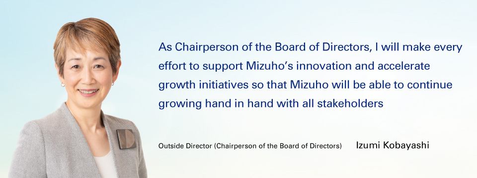 Izumi Kobayashi Outside Director (Chairperson of the Board of Directors)